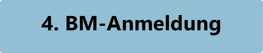 4. BM Anmeldung